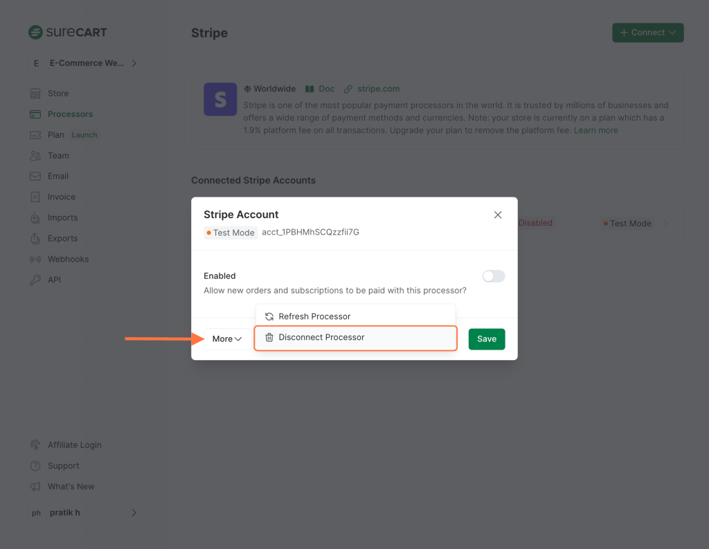 To remove this account from your connected list of stripe accounts, access the "More" dropdown menu and click the "Disconnect Processor" button.